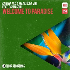 Carlos Fas & Marcus Da Vini - Welcome Paradise feat. Dayan Soul (Original Mix)