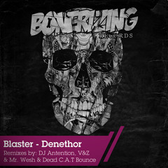 Blaster - Denethor EP PREVIEW Out on BEATPORT / Bonerizing Records