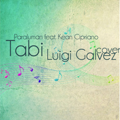 Tabi (Paraluman feat. Kean Cipriano) Cover - Luigi Galvez