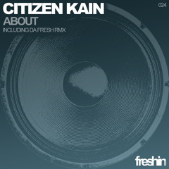 CITIZEN KAIN - About (Original) / FRESHIN 024