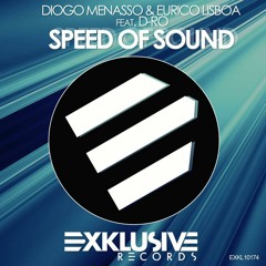 Diogo Menasso & Eurico Lisboa Ft. D-Ro- Speed Of Sound (PREVIEW EDIT)