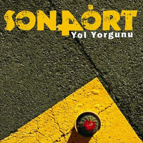 Son Dort-Yol Yorgunu