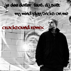 Je Dee Dafer  my mind play tricks on me cracksound remix feat. dj suiz