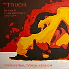 Touch (Bekah B featuring Vlad Josephson & AndAWan)