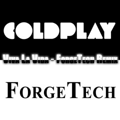 Coldplay - Viva La Vida (ForgeTech Remix)