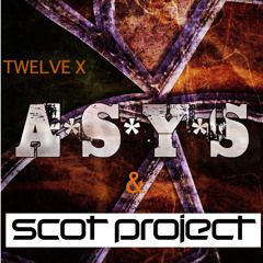 A.S.Y.S. & Scot Project - Twelve X