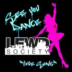 Lewd Society - See You Dance (Produced By The Official Jinx)