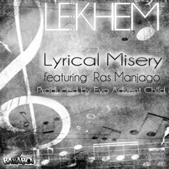 01 Lyrical Misery featuring Ras Manjago