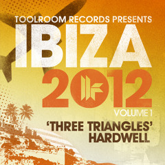 Hardwell - Three Triangles- Toolroom Ibiza 2012 - Out 3.6.12