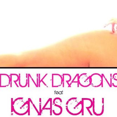 Drunk Dragons Feat. Ignas Gru - Lazy day (preview)