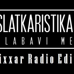 Slatkaristika - Olabavi me (Nixxar Radio edit)