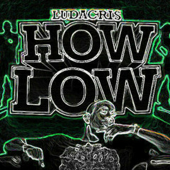 Ludacris  How Low - Bizzerk&Inferno Remix