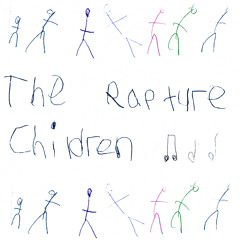 02. THE RAPTURE  - CHILDREN - LOPAZZ REMIX