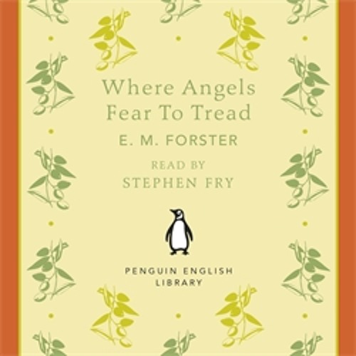 Where Angels Fear to Tread by E.M. Forster Where Angels Fear to Tread by E.M. Forster