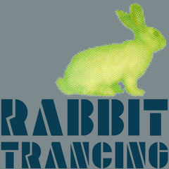 Rabbit Trancing