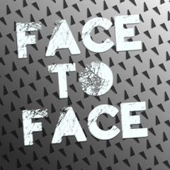 Face To Face
