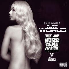 Iggy Azalea - My World (Noize Generation Remix)