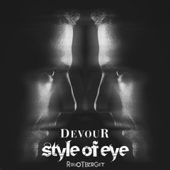 Style Of Eye - Devour
