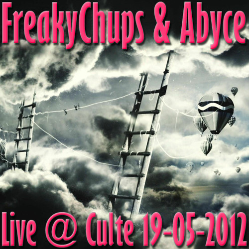 Live @ Culte 19-05-2012 by Justin Aliagas (aka FreakyChups) & Abyce