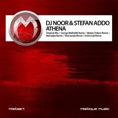 DJ Noor & Stefan Addo - Athena (Namatjira Remix) 128kbps Preview (Mistique Music)