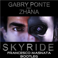 Gabry Ponte ft. Zhana - Skyride (Francesco Masnata Bootleg)