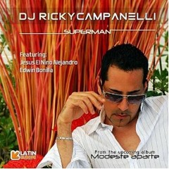 Superman (Jesus El Nino ALejandro & Edwin Bonilla) DJ Ricky Campanelli