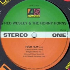 Fred Wesley & The Horny Horns : Four Play (Casha Hyde Rework)