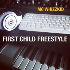 First Child Freestyle.