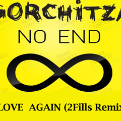 Gorchitza - Love Again (2Fills Remix)