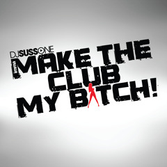 Make The Club My Bitch