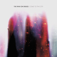 The War On Drugs - Don't Fear The Ghost