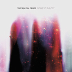 The War On Drugs - "Don't Fear the Ghost"