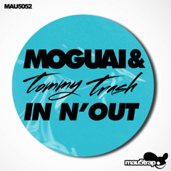 Moguai and Tommy Trash - InNOut (Tommy Trash Club Mix) [PREVIEW]