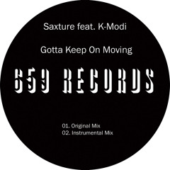 Saxture feat. K-Modi - Gotta Keep On Moving (Original Mix)