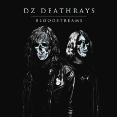 DZ Deathrays - Dollar Chills
