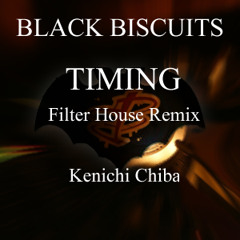 BLACK BISCUITS ‐ Timing（CBKN House Bootleg）