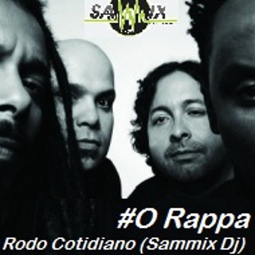O Rappa - Rodo cotidiano (Sammix Dj)