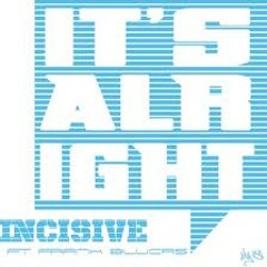 Incisive - It's Alright (Mischief Makers 2step Mix)