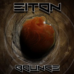 Eiton - Bounce [OUT NOW ON BANDCAMP]