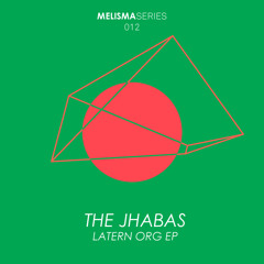 The Jhabas  "Latern Org (Danny Fiddo & Mate_U remix)"