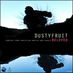 DustyFruit - Beloved (Christian Martin remix) [192k preview clip]