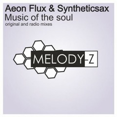 Aeon Flux and Syntheticsax - Music of the soul (Radio mix)