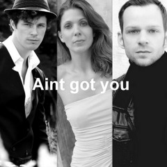 Ain`t got you (Alicia Keys Male Cover)