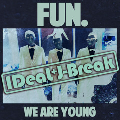 FUN. "We Are Young" (IDeaL & J-Break remix) FREE DOWNLOAD