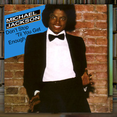 Don't Stop Till' You Get Enough (Mariano Santos Remix) - Michael Jackson
