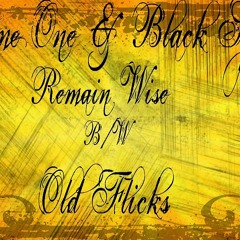 Blame One Remain Wise prod Black Sparx