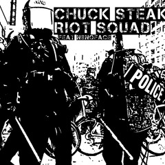 CHUCK STEAKS-RIOT SQUAD Feat N8NO FACE(prod by KEITEL)edited