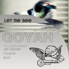 Goyah - Let me See (Moó aka Leslie Moor Remix) - SoundKeek Records