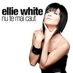 Ellie White - Nu Te Mai Caut