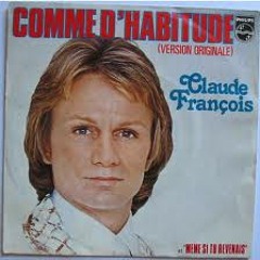 Comme D'habitude (My Way) - Claude Francois cover